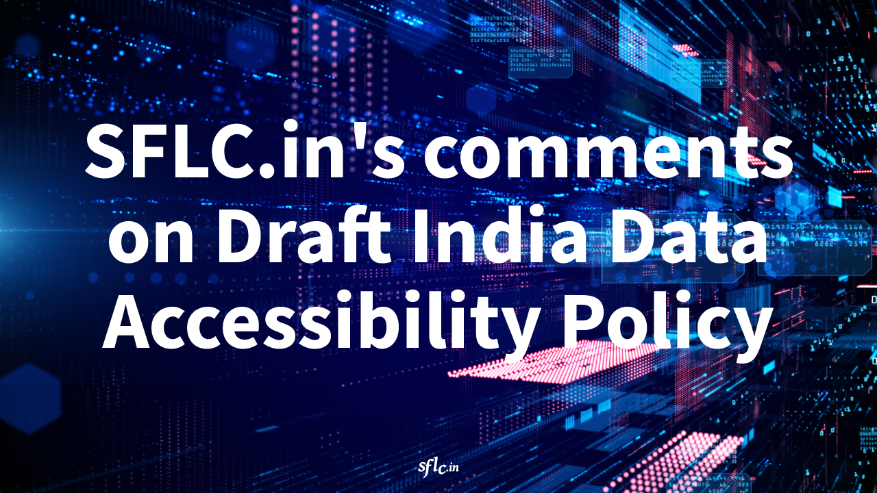 SFLC.in's comments on Draft India Data Accessibility Policy