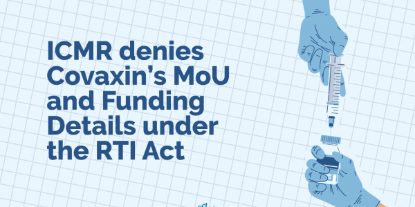ICMR denies Covaxin’s MoU and Funding Details under the RTI Act