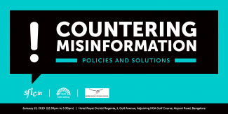 Countering Misinformation: Policies and Solutions, Bangalore